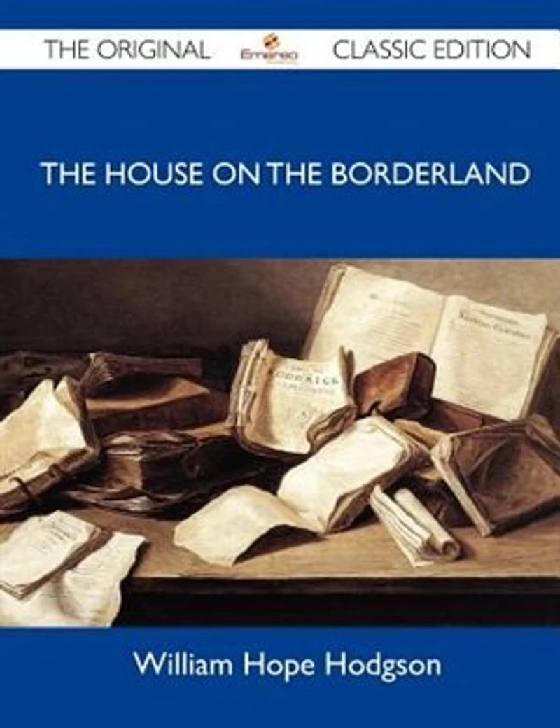 The House On Borderland - Original Classic Edition