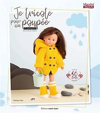 Je tricote pour ma poupée: 15 panoplies pour toutes les occasions