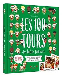 LES 100 TOURS DES LUTINS FARCEURS: Pour tous les parents qui accueillent des lutins de Noël