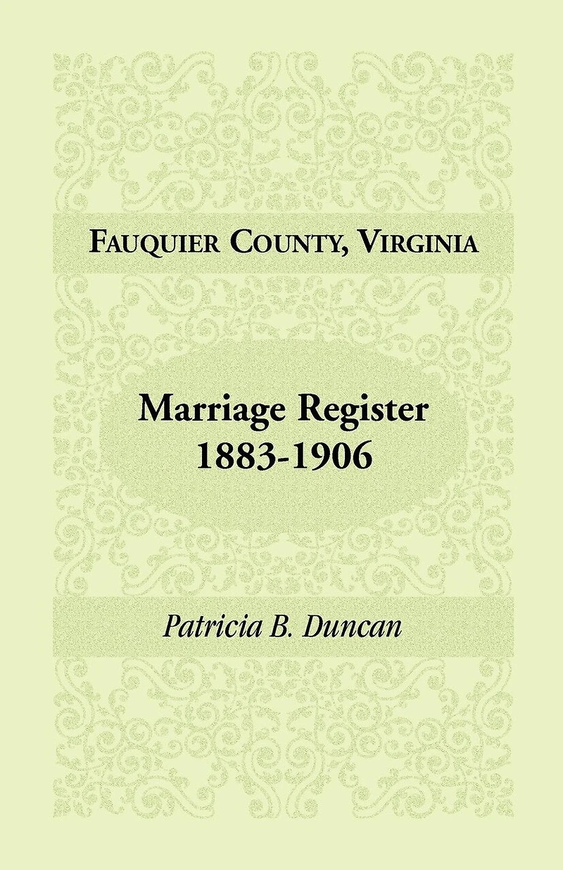 Fauquier County, Virginia Marriage Register, 1883-1906