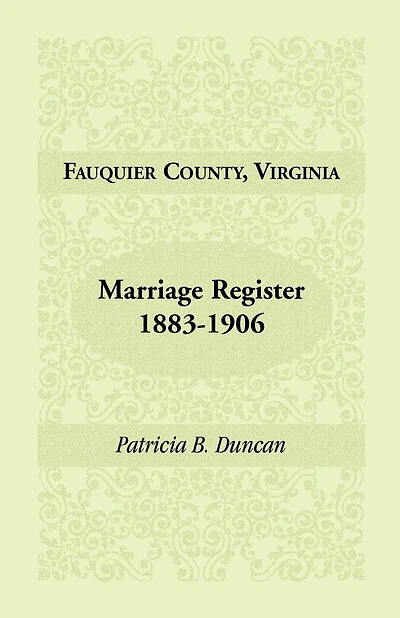Fauquier County, Virginia Marriage Register, 1883-1906