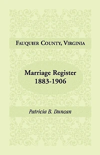 Fauquier County, Virginia Marriage Register, 1883-1906