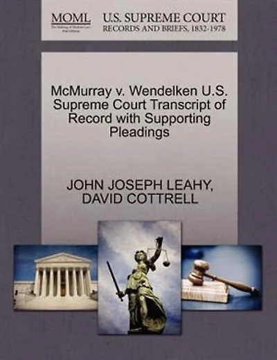Mcmurray V. Wendelken U.s. Supreme Court Transcript Of Record With Supporting Pleadings
