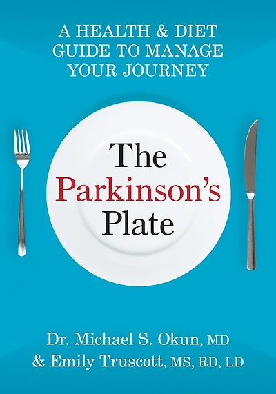The Parkinson's Plate: A Health and Diet Guide to Manage Your Journey