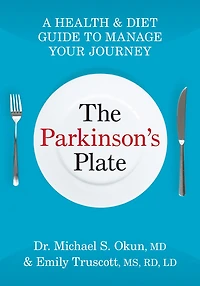 The Parkinson's Plate: A Health and Diet Guide to Manage Your Journey