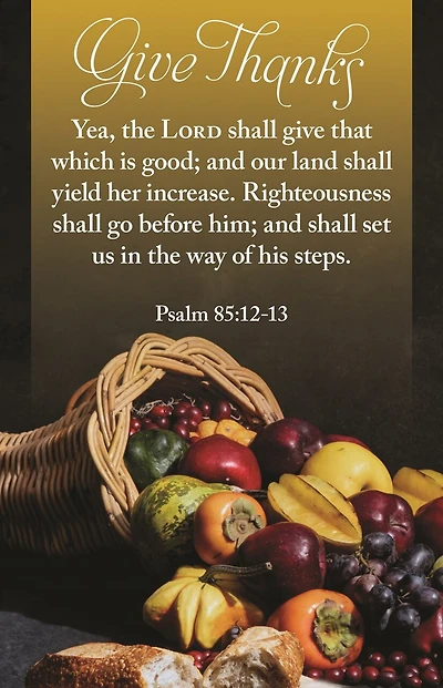 Thanksgiving Bulletin: GIve Thanks (Package of 100): Psalm 85:12-13 (KJV)