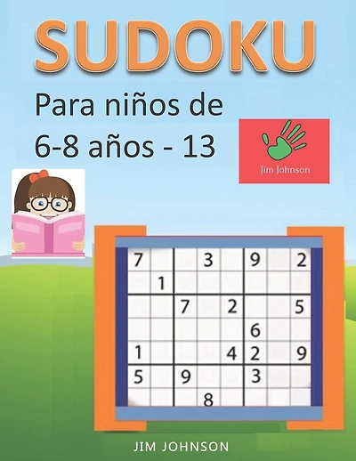 Sudoku para niños de 6 - 8 años - Lleva los rompecabezas de sudoku contigo dondequiera que vayas - 13