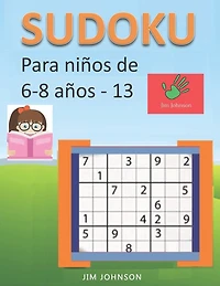 Sudoku para niños de 6 - 8 años - Lleva los rompecabezas de sudoku contigo dondequiera que vayas - 13