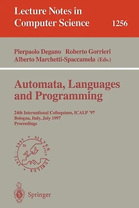 Automata, Languages and Programming: 24th International Colloquium, ICALP'97, Bologna, Italy, July 7 - 11, 1997, Proceedings