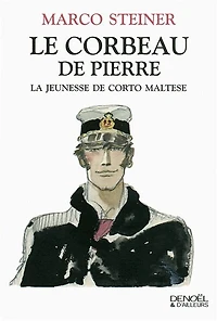 Le corbeau de pierre : la jeunesse Corto Maltese: Maltese
