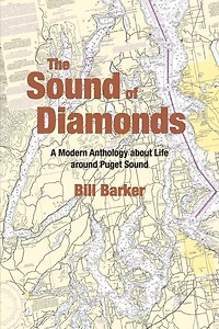The Sound of Diamonds: A Modern Anthology about Life around Puget Sound