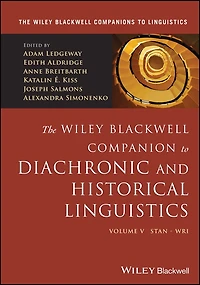 The Wiley Blackwell Companion to Diachronic Linguistics, Volume 5