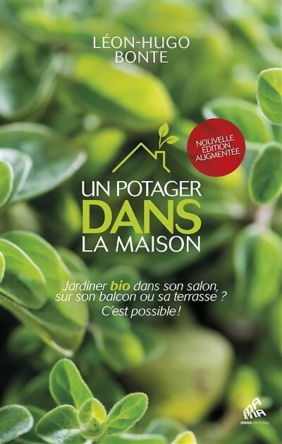 Un potager dans la maison: jardiner bio son salon, sur balcon ou sa terrasse ? C'est possible !