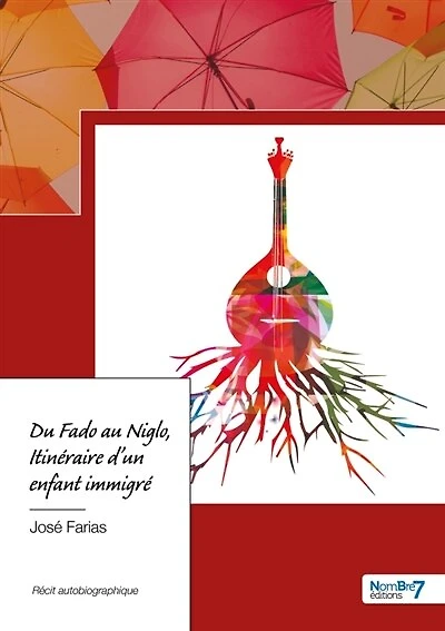 Du Fado au Niglo, Itinéraire d'un enfant immigré