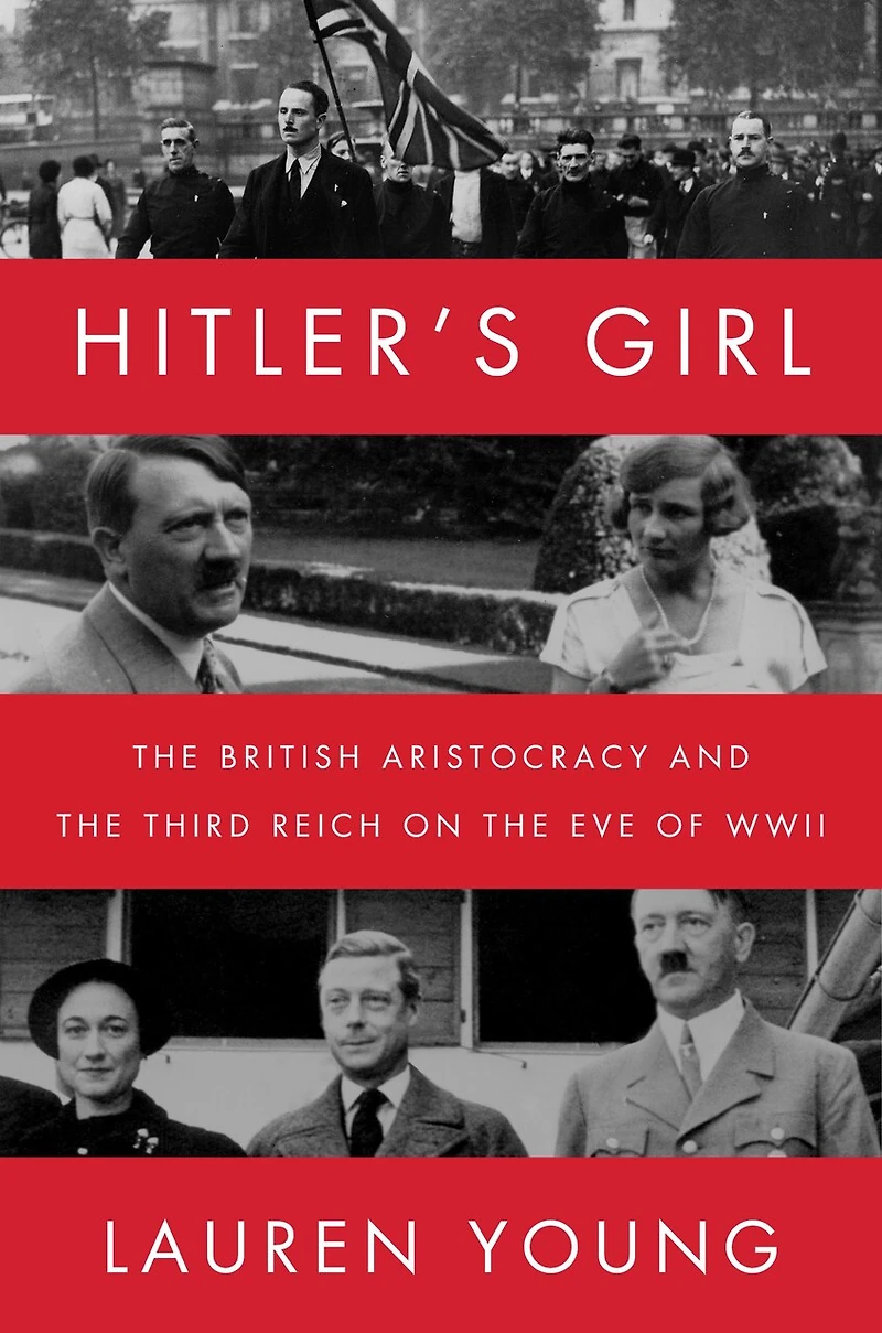 Hitler's Girl: the British Aristocracy and Third Reich on Eve of WWII