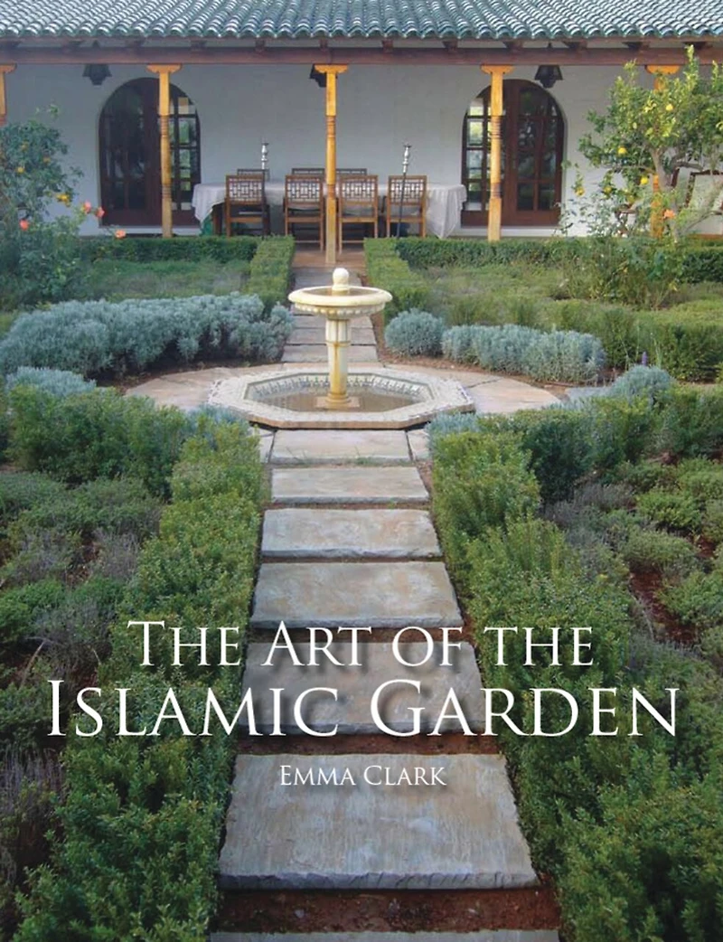 The Art Of Islamic Garden
