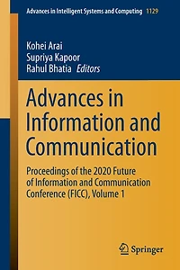 Advances Information And Communication: Proceedings Of The 2020 Future Communication Conference (ficc), Volume 1