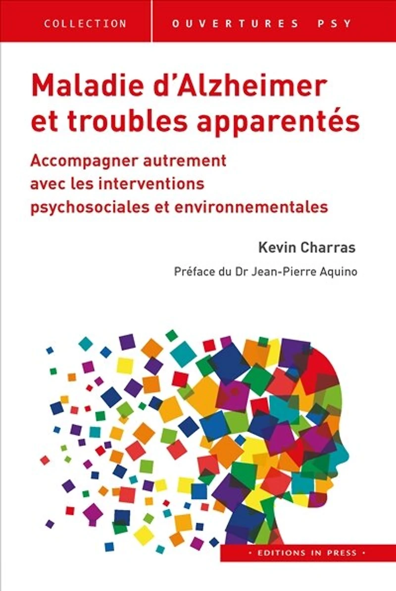 Maladie d'Alzheimer et troubles apparentés: Accompagner autrement avec les interventions psychosociales environnementales