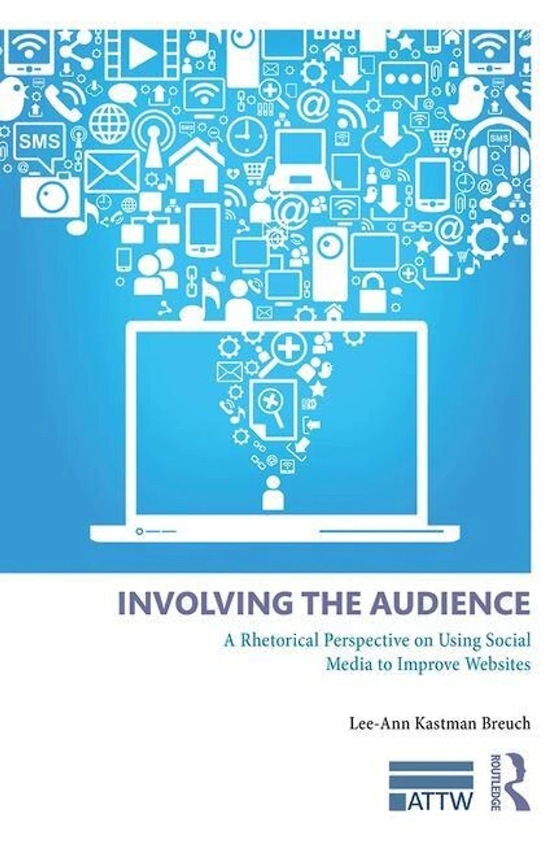 Involving the Audience: A Rhetoric Perspective on Using Social Media to Improve Websites