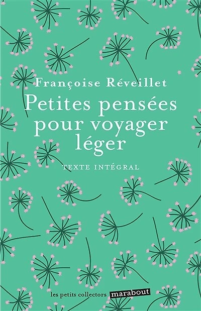 Petites pensées pour voyager léger: texte intégral