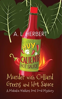Murder With Collard Greens And Hot Sauce