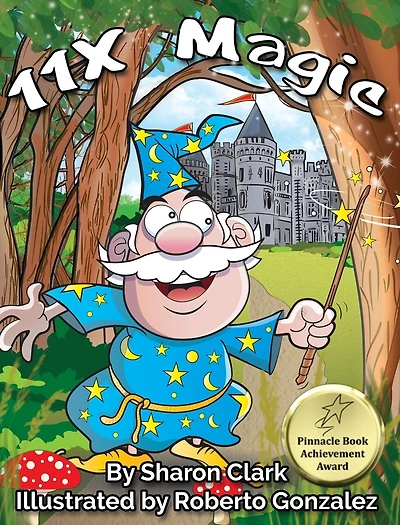 11X Magic: a Children's Picture Book That Makes Math Fun, With Cartoon Rhymimg Format to Help Kids See How Magical Can Be