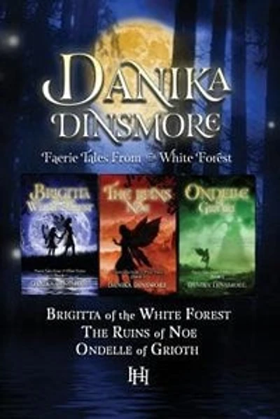 Faerie Tales from the White Forest: Omnibus, Books 1-3