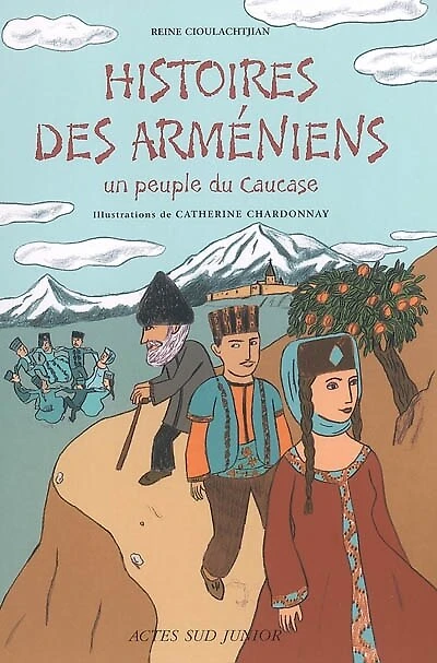 Histoires des Arméniens : un peuple du Caucase: un peuple du Caucase