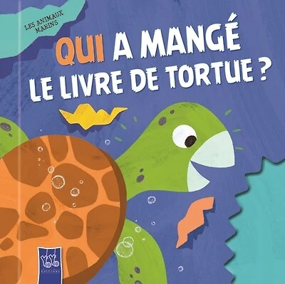 Qui a mangé le livre de Tortue ?: les animaux marins