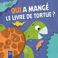 Qui a mangé le livre de Tortue ?: les animaux marins