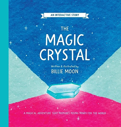 The Magic Crystal: A magical adventure that prepares young minds for the world