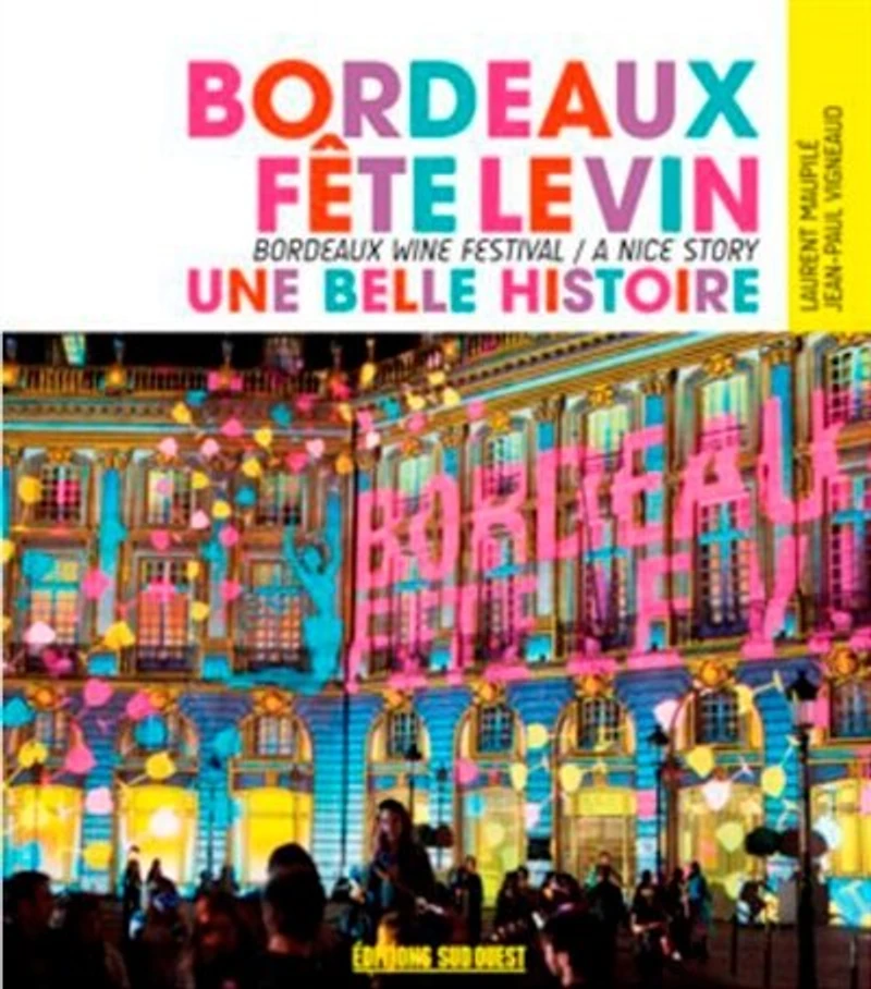 Bordeaux fête le vin: une belle histoire