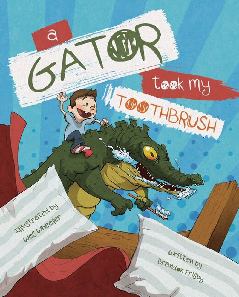 A Gator Took My Toothbrush