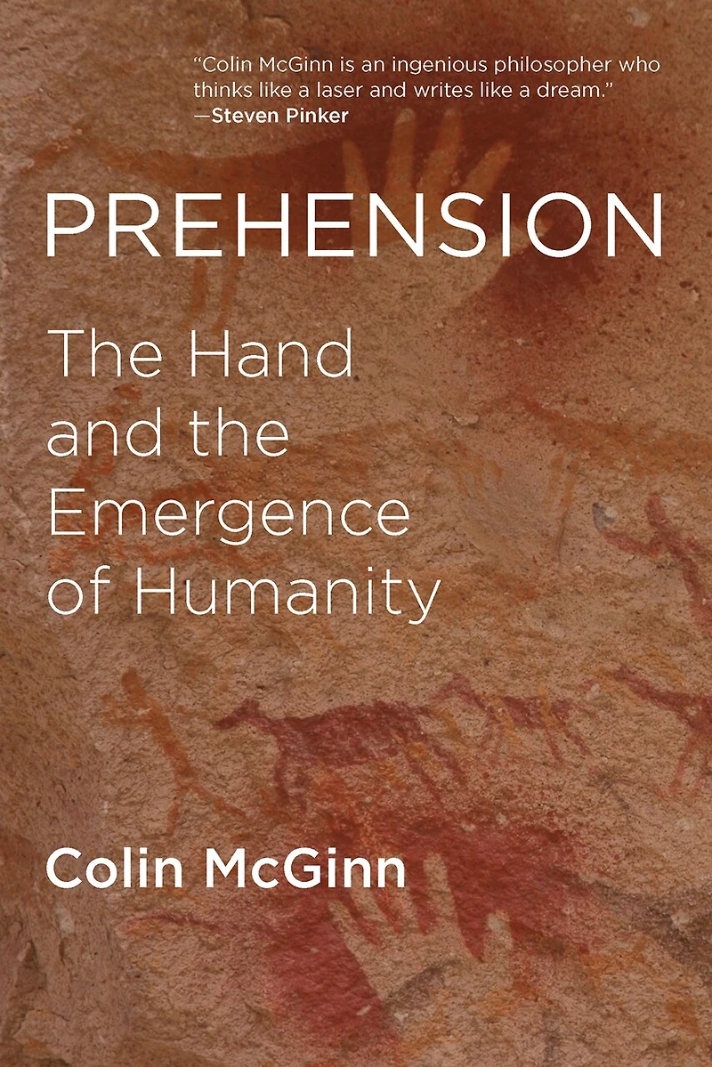 Prehension: The Hand And Emergence Of Humanity