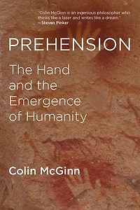 Prehension: The Hand And Emergence Of Humanity