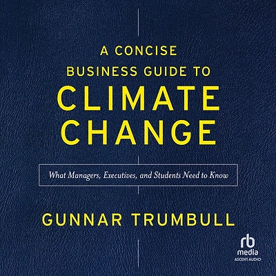 A Concise Business Guide to Climate Change: What Managers, Executives