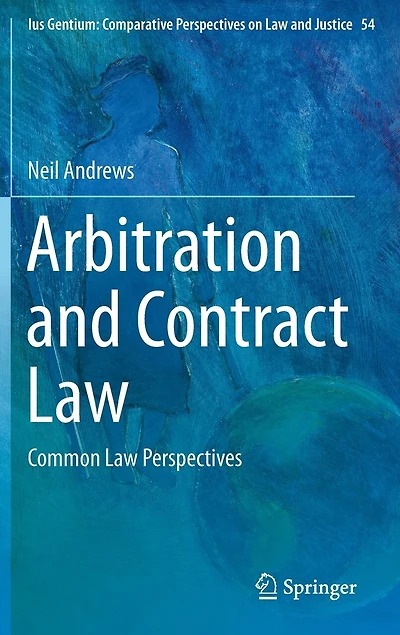 Arbitration And Contract Law: Common Law Perspectives