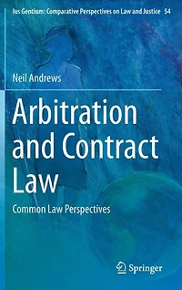 Arbitration And Contract Law: Common Law Perspectives