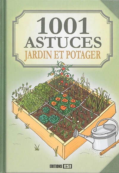 1.001 astuces jardin et potager