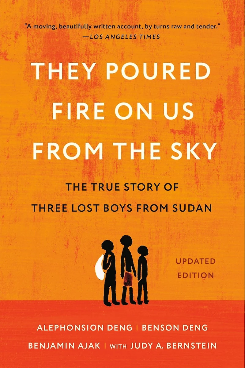 They Poured Fire on Us from The Sky: True Story of Three Lost Boys Sudan