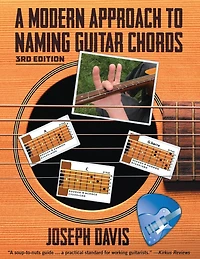 A Modern Approach to Naming Guitar Chords Ed. 3