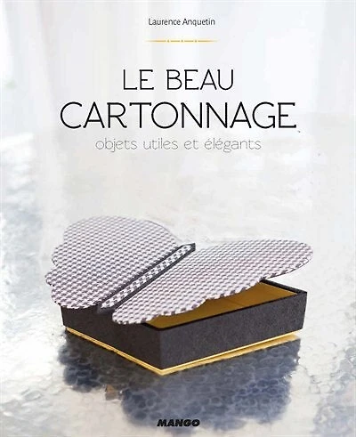 Le beau cartonnage: objets utiles et élégants