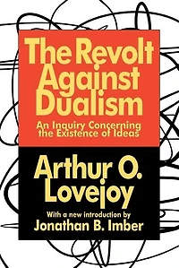 the Revolt Against Dualism: An Inquiry Concerning Existence of Ideas