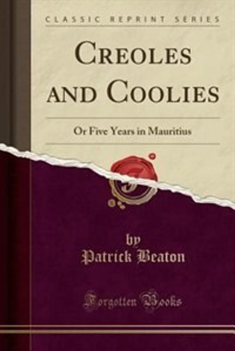 Creoles and Coolies; or, Five Years Mauritius