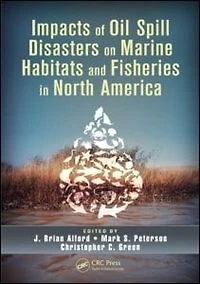 Impacts Of Oil Spill Disasters On Marine Habitats And Fisheries North America