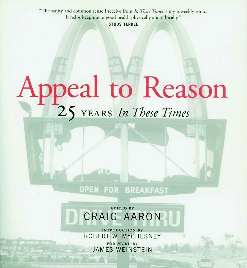Appeal to Reason: 25 Years These Times