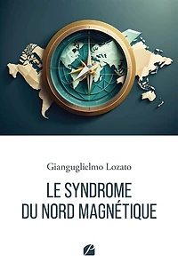 Le syndrome du Nord Magnétique: Essai sociologique