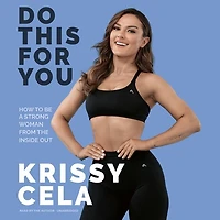 Do This For You: How to Be a Strong Woman from the Inside Out
