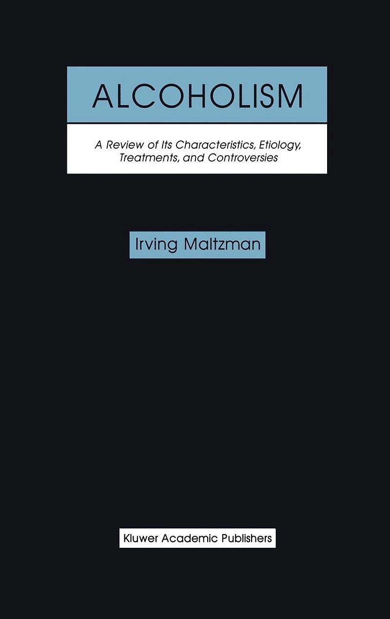 Alcoholism: A Review Of Its Characteristics, Etiology, Treatments, And Controversies