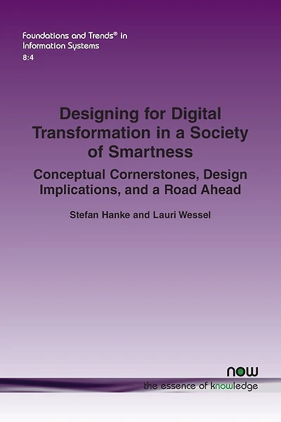 Designing for Digital Transformation in a Society of Smartness: Conceptual Cornerstones, Design Implications, and a Road Ahead